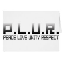 PLUR - Peace Love Unity Respect