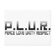 PLUR - Peace Love Unity Respect