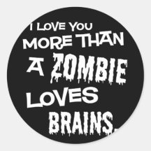 Plus qu'un zombi aime des cerveaux adhésif rond
