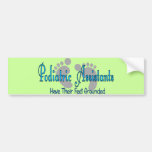 Podiatric Assistants Have Feet Grounded Bumper Stickers