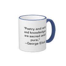 Poetry and art and knowledge are sacred and pure coffee mug