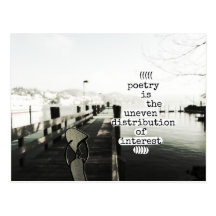 poetry is the uneven distribution of interest post cards