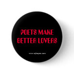 POETS MAKE BETTER LOVERS w/Website Pinback Button