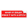 Poke It Bumper Sticker