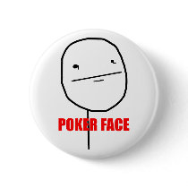 Poker Face - Pinback Button