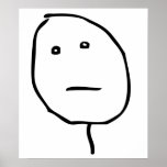 Poker Face Rage Face Meme Poster