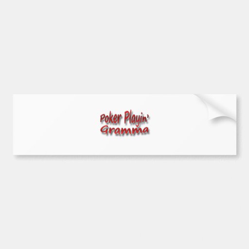 Poker Playin' Gramma 3 Bumper Sticker