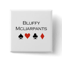 Poker T-shirts: "Bluffy Mcliarpants"