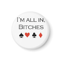 Poker T-shirts: "I'm all in, bitch"