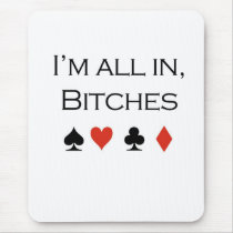 Poker T-shirts: "I'm all in, bitch"