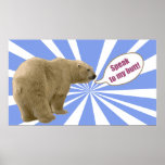 polar bear _speak to my butt posters
