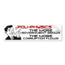 Poli-Physics 101 Bumper Stickers