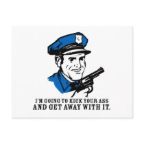 Police Brutality: I'm Going to Kick Your Ass Postc