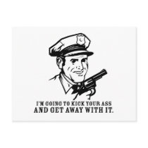 Police Brutality: I'm Going to Kick Your Ass Postc