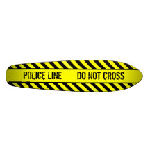 police line  do not cross skate board