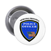 Police Serving Proudly Buttons