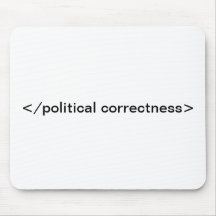 </political correctness> mouse pad