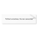 Political correctness: the new censorship bumper stickers