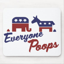 Political Humour Everyone Poops Mouse Pad