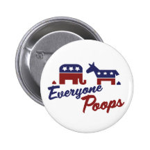 Political Humour Everyone Poops Pinback Button