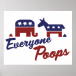 Political Humour Everyone Poops posters