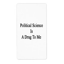 Political Science Is A Drug To Me Custom Shipping Label