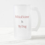 Political Science Is My Drug Mugs