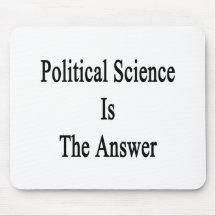 Political Science Is The Answer Mousepads