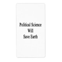 Political Science Will Save Earth Personalized Shipping Labels