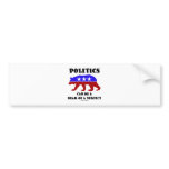 Politics Can Be A Bear Of A Subject (Bear) Bumper Stickers