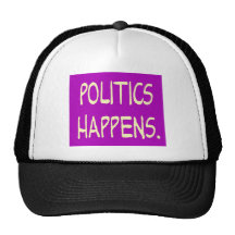 politics happens trucker hat