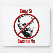 Politics - Intl - Cuba Si, Castro No Mousepads