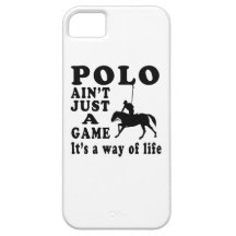 Polo Ain't Just A Game It's A Way Of Life iPhone 5 Cover