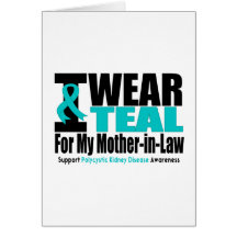 Polycystic Kidney Disease I Wear Teal For My Mothe Greeting Cards