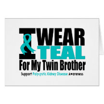 Polycystic Kidney Disease I Wear Teal Twin Brother Cards