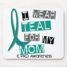 Polycystic Kidney Disease PKD Teal For Mom 37 Mouse Pads