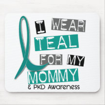 Polycystic Kidney Disease PKD Teal For Mommy 37 Mousepads
