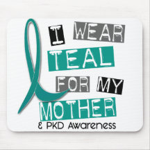 Polycystic Kidney Disease PKD Teal For Mother 37 Mousepad
