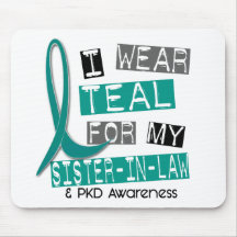 Polycystic Kidney Disease PKD Teal For Sister-In-L Mousepad