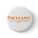 Polygamy It's A Good Thing On TV Gifts buttons