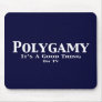 Polygamy It's A Good Thing On TV Gifts Mouse Pads