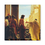 Pontius Pilate presenting a scourged Jesus to Jeru Fridge Magnet