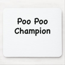 Poo Poo Champion Mousepad