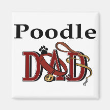 Poodle Dad Gifts Magnets