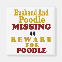 Poodle & Husband Missing Reward For Poodle Refrigerator Magnets