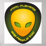 Pool Players Are People Too Posters