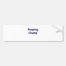 Pooping Champ Bumper Stickers