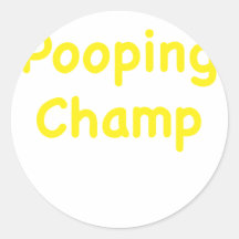 Pooping Champ Round Sticker