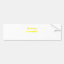Pooping Champion Bumper Stickers