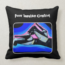 'Poor Impulse Control' American Mojo Pillow